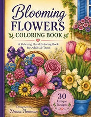 Blooming Flowers: An Adult Coloring Book of progressive flower designs ideal for perfecting your coloring, shading and blending skills.