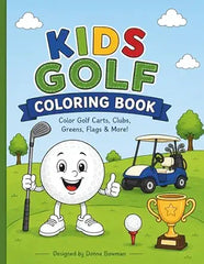Kids Golf Coloring Book Ages 4-10: 36 Fun Golf Themed Coloring Pages for Little Golf Fans