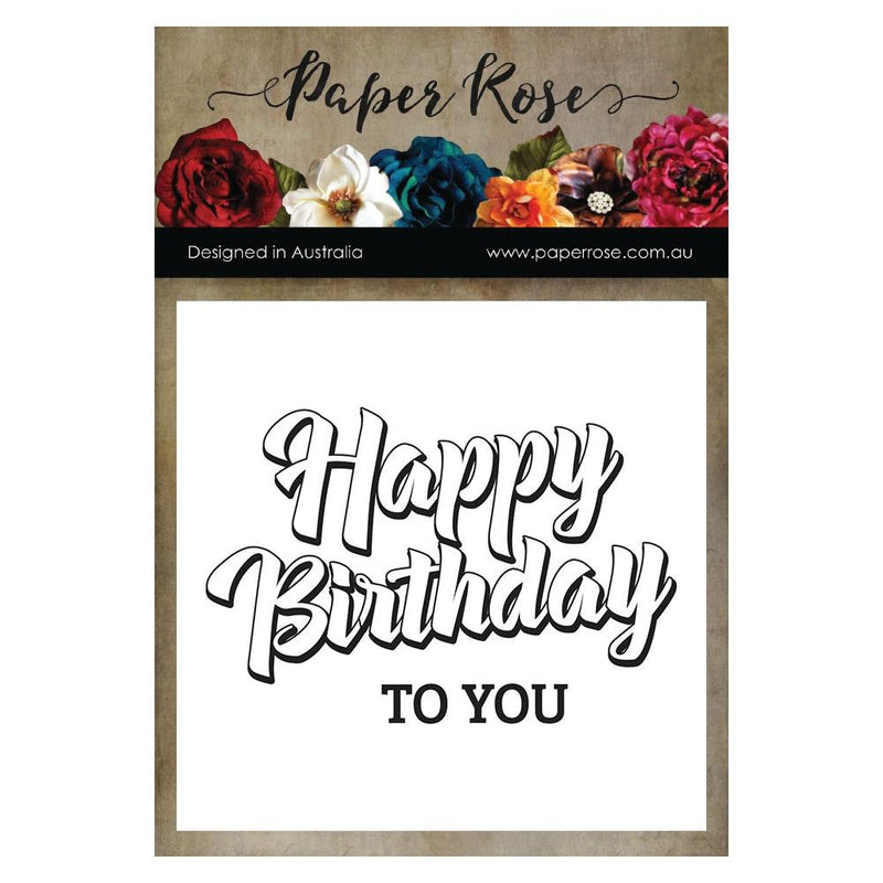 Paper Rose - Happy Birthday To You 3 x 4 -Clear Stamps
