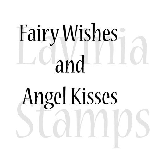Lavinia - Clear Polymer Stamp - Sentiment - Fairy Wishes and Angel Kisses