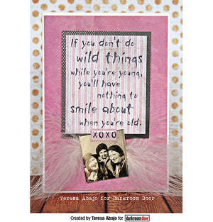 Darkroom Door - Quote - Wild Things - Red Rubber Cling Stamp