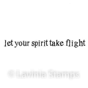 Lavinia - Clear Polymer Stamp - Sentiment - Let Your Spirit Take Flight