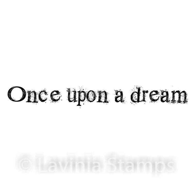 Lavinia - Clear Polymer Stamp - Sentiment - Once Upon A Dream