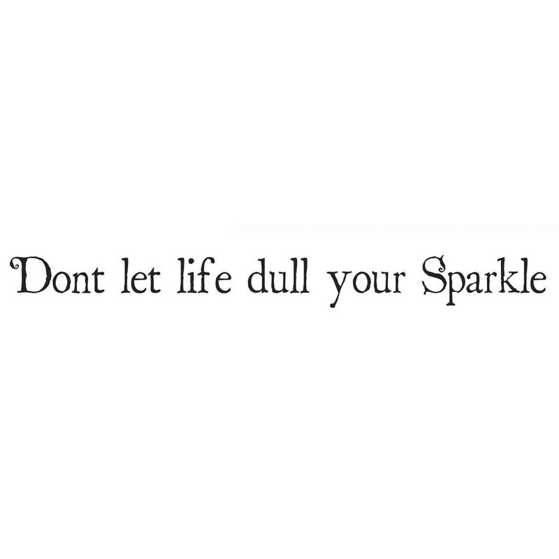 Lavinia - Clear Polymer Stamp - Sentiment - Don't Let Life Dull Your Sparkle